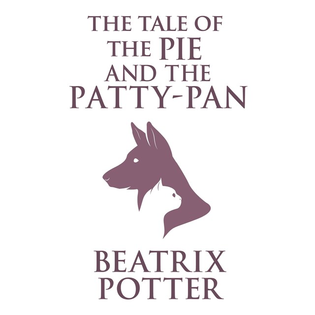 Book cover for The Tale of the Pie and the Patty-Pan