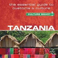 Tanzania - Culture Smart!
