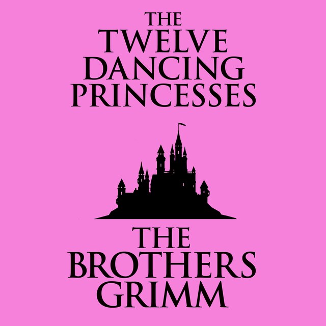 Book cover for The Twelve Dancing Princesses