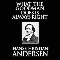 What the Goodman Does Is Always Right