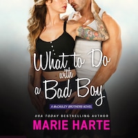 What to Do with a Bad Boy