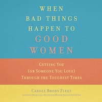 When Bad Things Happen to Good Women