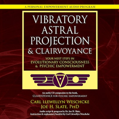 Vibratory Astral Projection & Clairvoyance