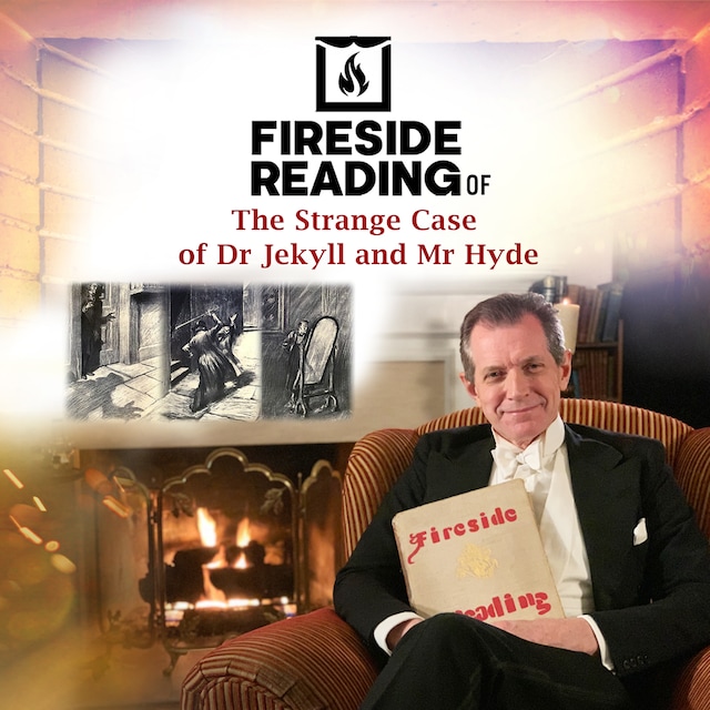 Fireside Reading of The Strange Case of Dr Jekyll and Mr Hyde