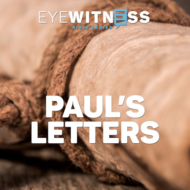 Portada de libro para Eyewitness Bible Series: Paul’s Letters