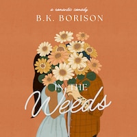 In the Weeds