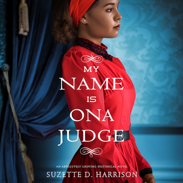 Couverture de livre pour My Name Is Ona Judge