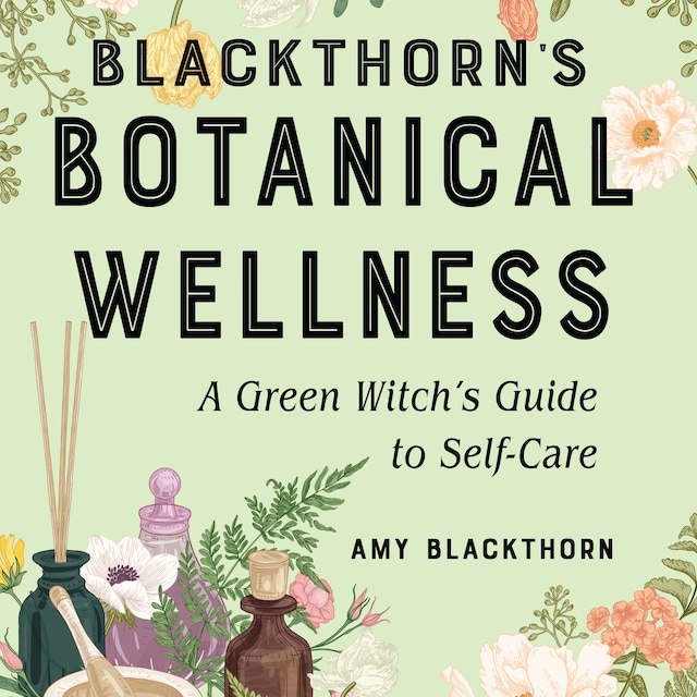 Kirjankansi teokselle Blackthorn's Botanical Wellness