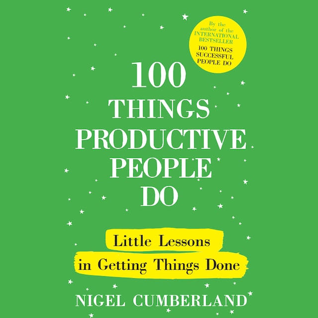 Book cover for 100 Things Productive People Do