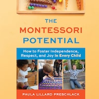 The Montessori Potential