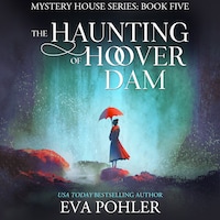 The Haunting of Hoover Dam