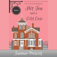 Hot Tea and a Cold Case