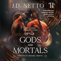 Gods and Mortals
