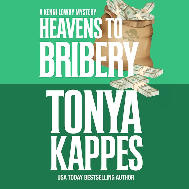 Book cover for Heavens To Bribery