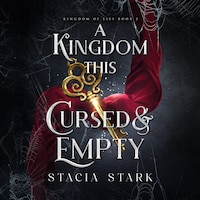 A Kingdom This Cursed and Empty