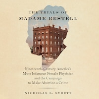 The Trials of Madame Restell