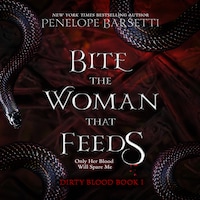 Bite the Woman That Feeds