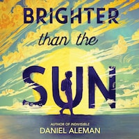 Brighter Than the Sun