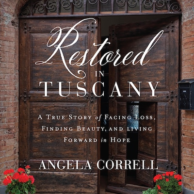 Restored in Tuscany