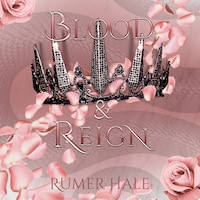 Blood and Reign