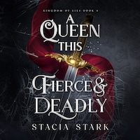 A Queen This Fierce and Deadly
