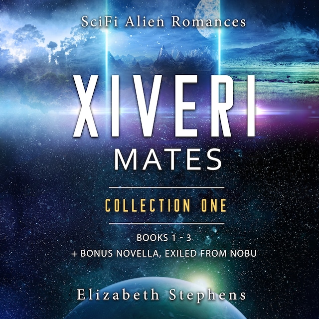 Okładka książki dla Xiveri Mates: A SciFi Alien Romance Collection (Books 1-3 with Exclusive Novella)