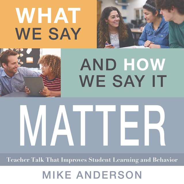 Book cover for What We Say and How We Say It Matter