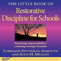 The Little Book of Restorative Discipline for Schools