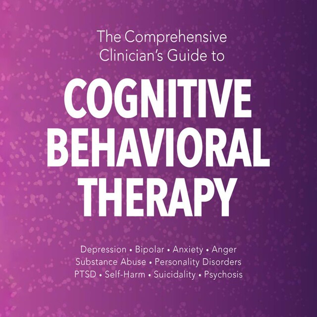 Okładka książki dla The Comprehensive Clinician's Guide to Cognitive Behavioral Therapy