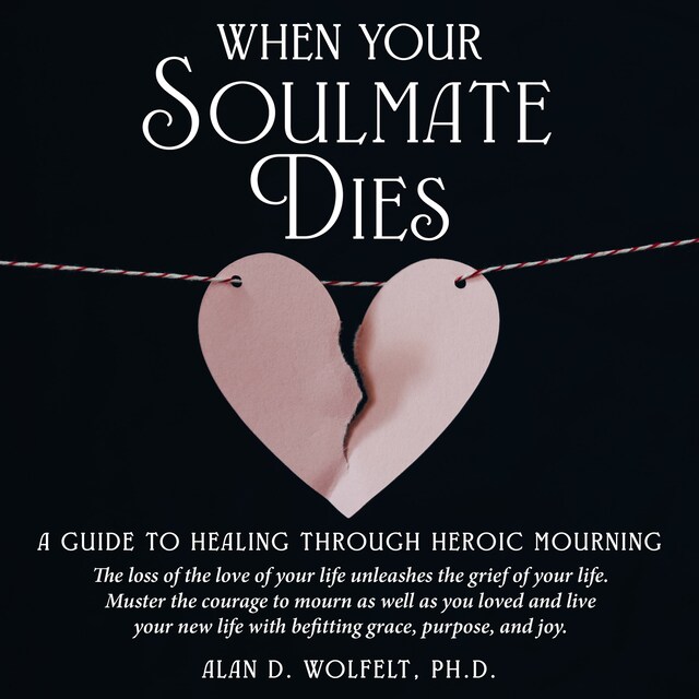 Couverture de livre pour When Your Soulmate Dies