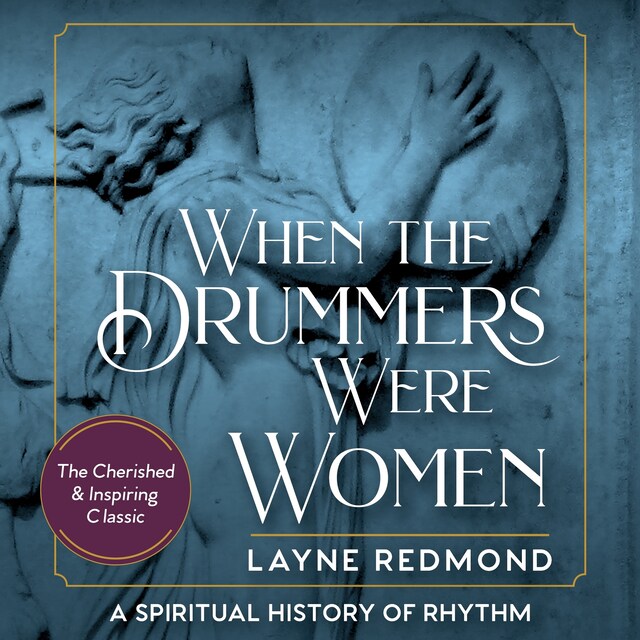 Copertina del libro per When the Drummers Were Women