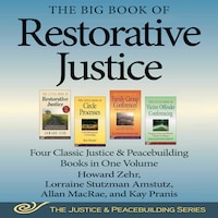 The Big Book of Restorative Justice