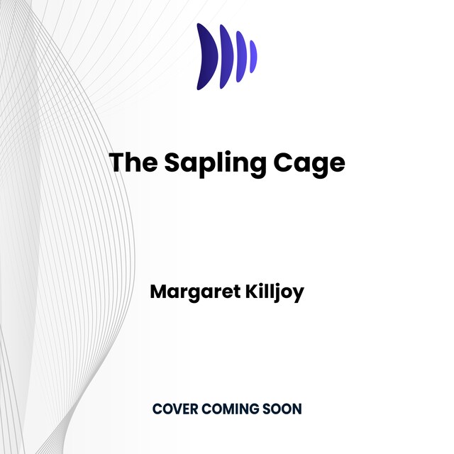 Book cover for The Sapling Cage