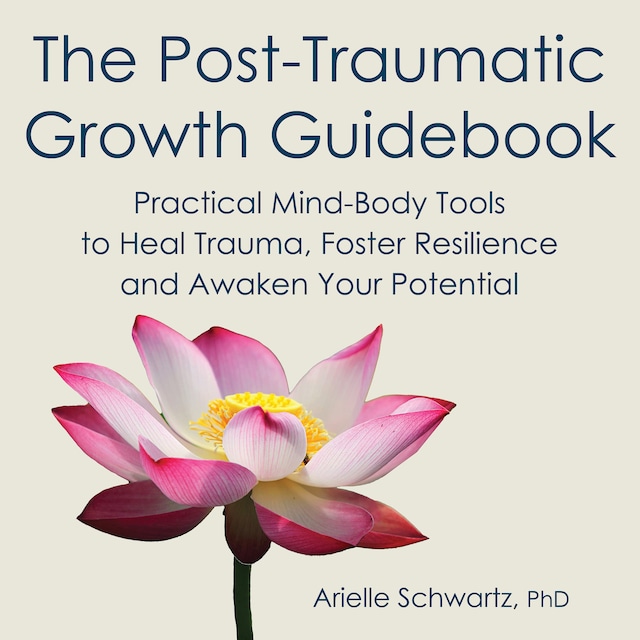 Kirjankansi teokselle The Post-Traumatic Growth Guidebook