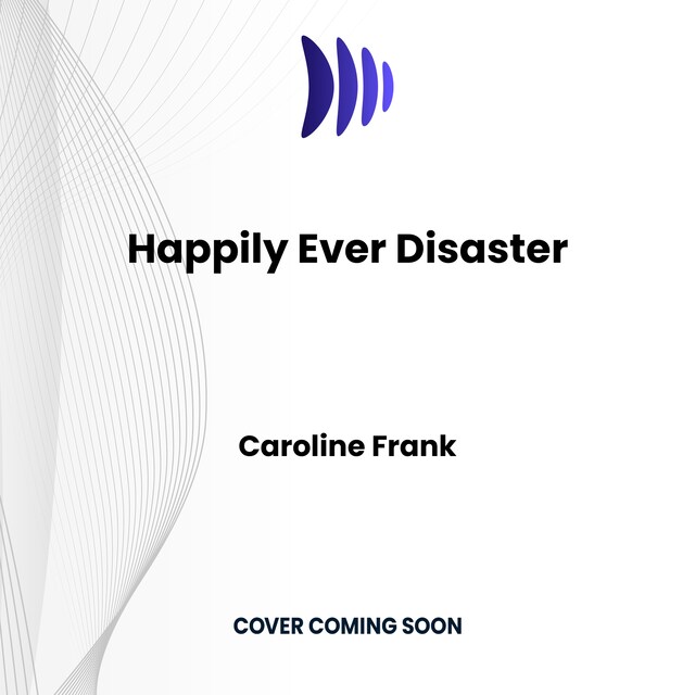 Bokomslag för Happily Ever Disaster