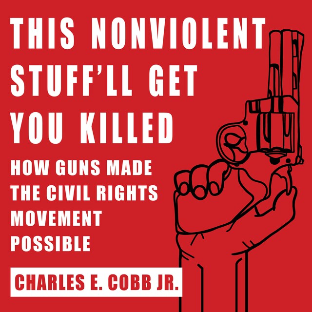 Book cover for This Nonviolent Stuff'll Get You Killed