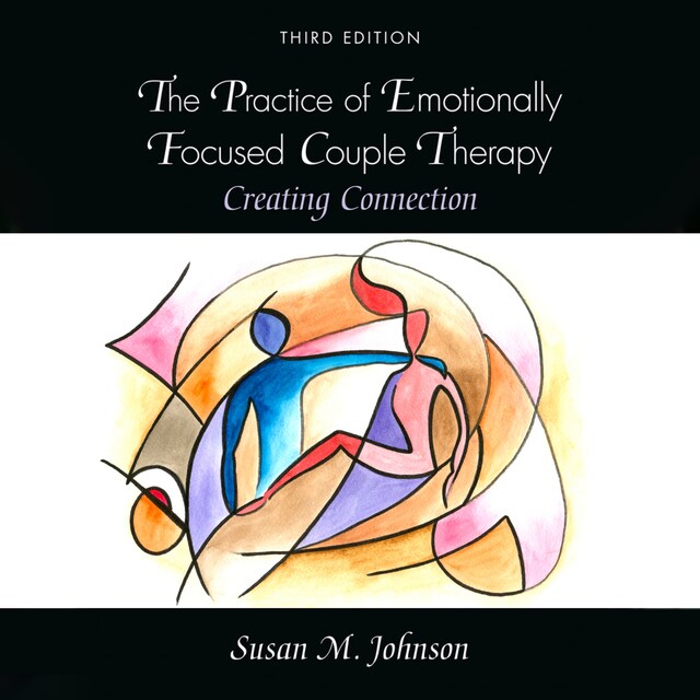 Okładka książki dla The Practice of Emotionally Focused Couple Therapy