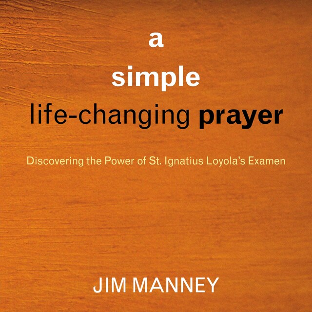 Book cover for A Simple, Life-Changing Prayer