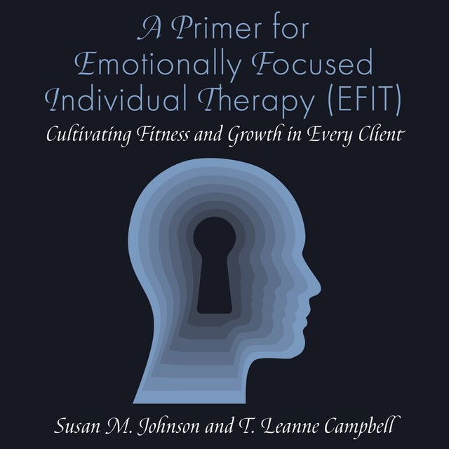 Portada de libro para A Primer for Emotionally Focused Individual Therapy (EFIT)