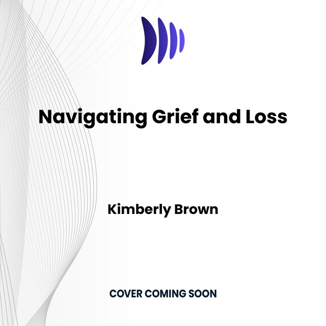 Kirjankansi teokselle Navigating Grief and Loss