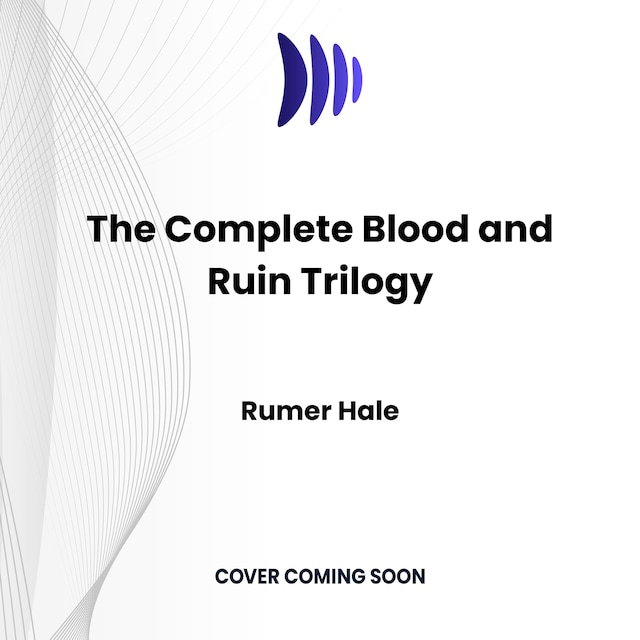 Copertina del libro per The Complete Blood and Ruin Trilogy