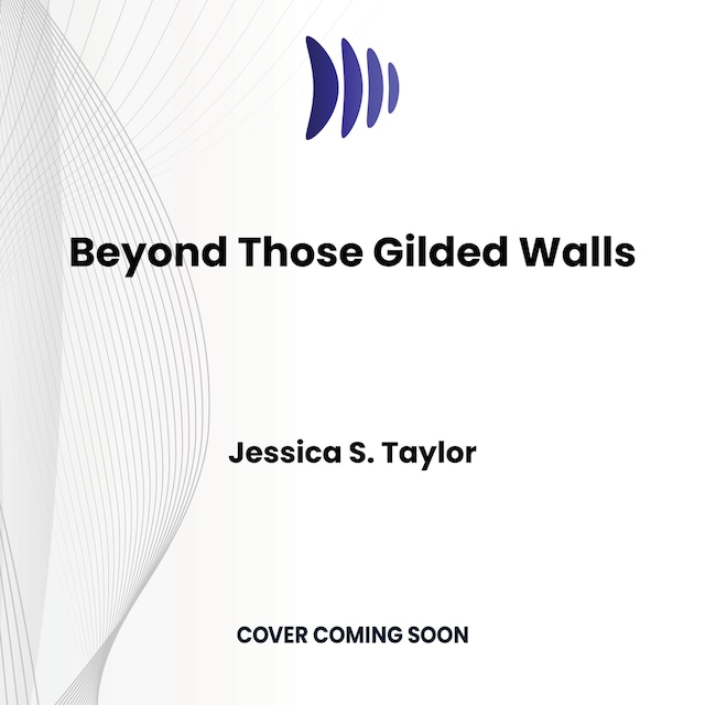 Couverture de livre pour Beyond Those Gilded Walls