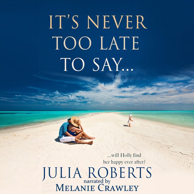 Copertina del libro per It's Never Too Late To Say ...