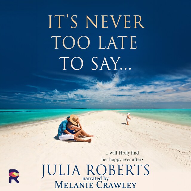 Book cover for It's Never Too Late To Say ...