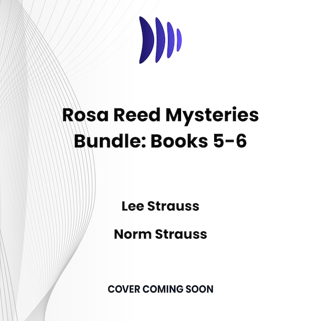 Copertina del libro per Rosa Reed Mysteries Bundle: Books 5-6