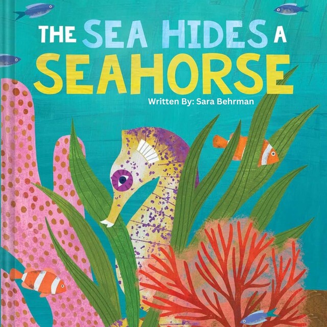 Book cover for The Sea Hides A Seahorse