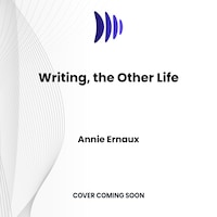 Writing, the Other Life