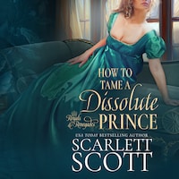 How to Tame a Dissolute Prince