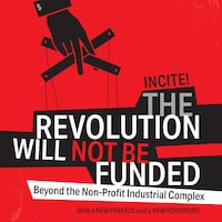 The Revolution Will Not Be Funded