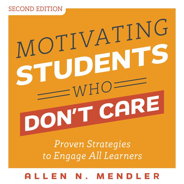 Book cover for Motivating Students Who Don't Care